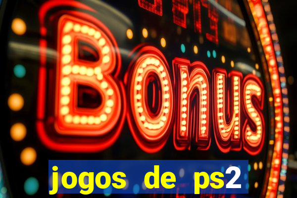 jogos de ps2 traduzidos pt br